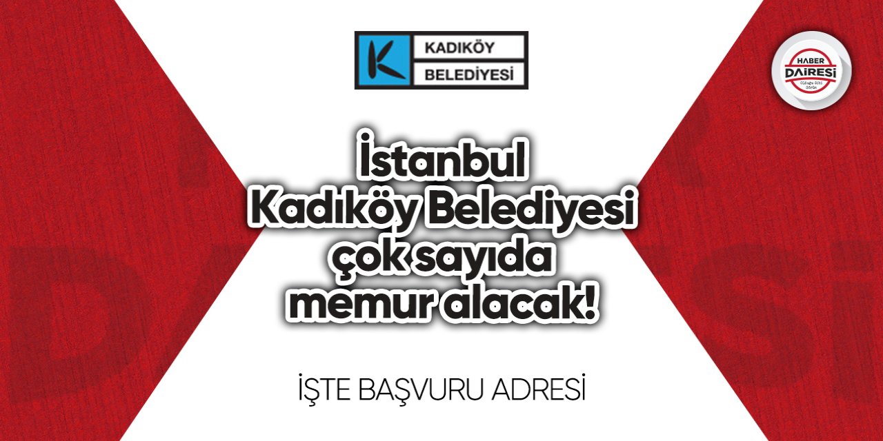 İstanbul Kadıköy Belediyesi memur alımı 2023