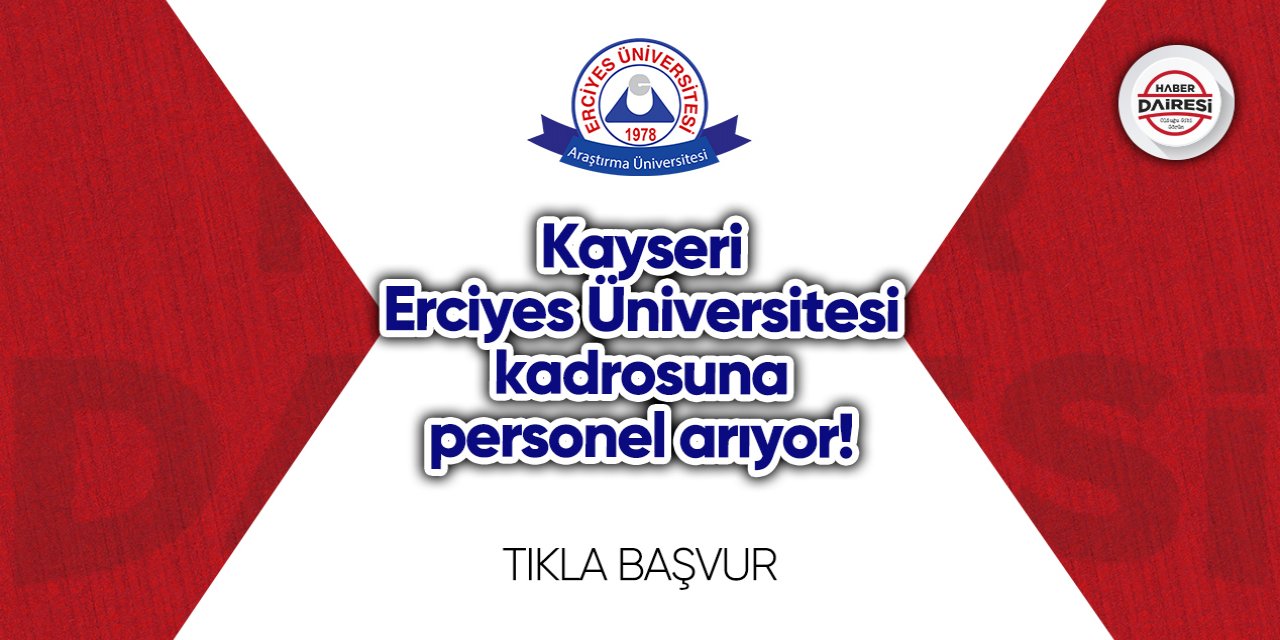 Kayseri Erciyes Üniversitesi personel alımı 2023