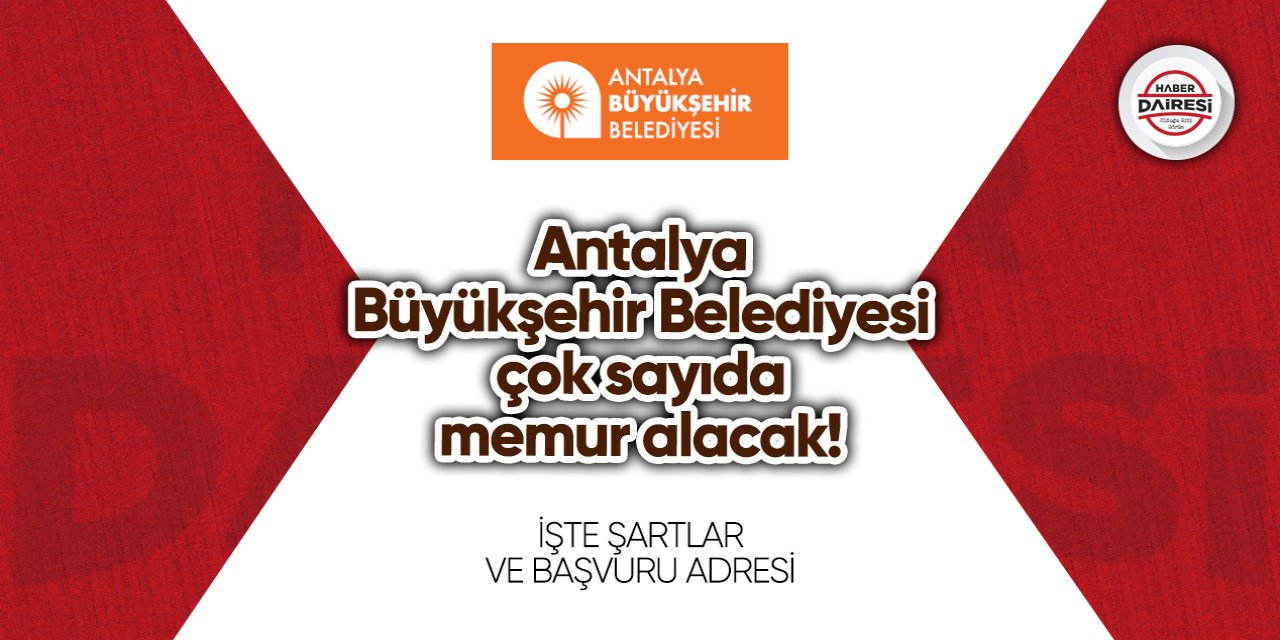 Antalya Büyükşehir Belediyesi memur alımı 2023