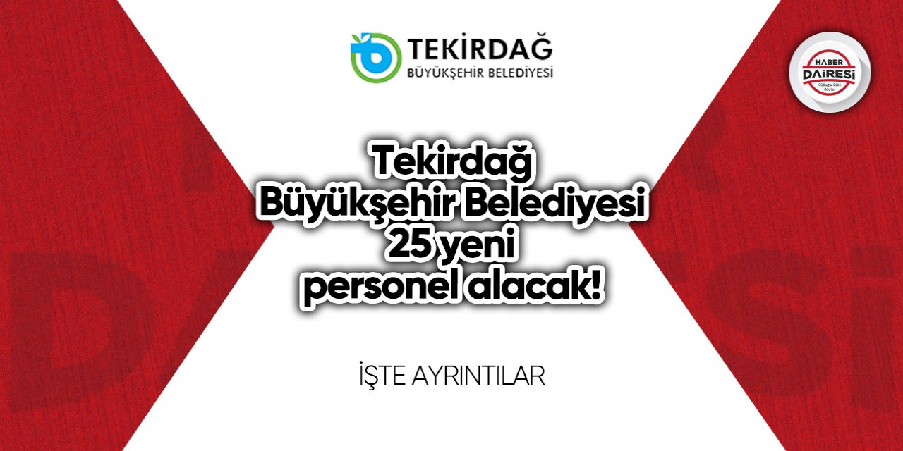 Yeni personeller alacak! Tekirdağ Büyükşehir Belediyesi personel alımı 2023