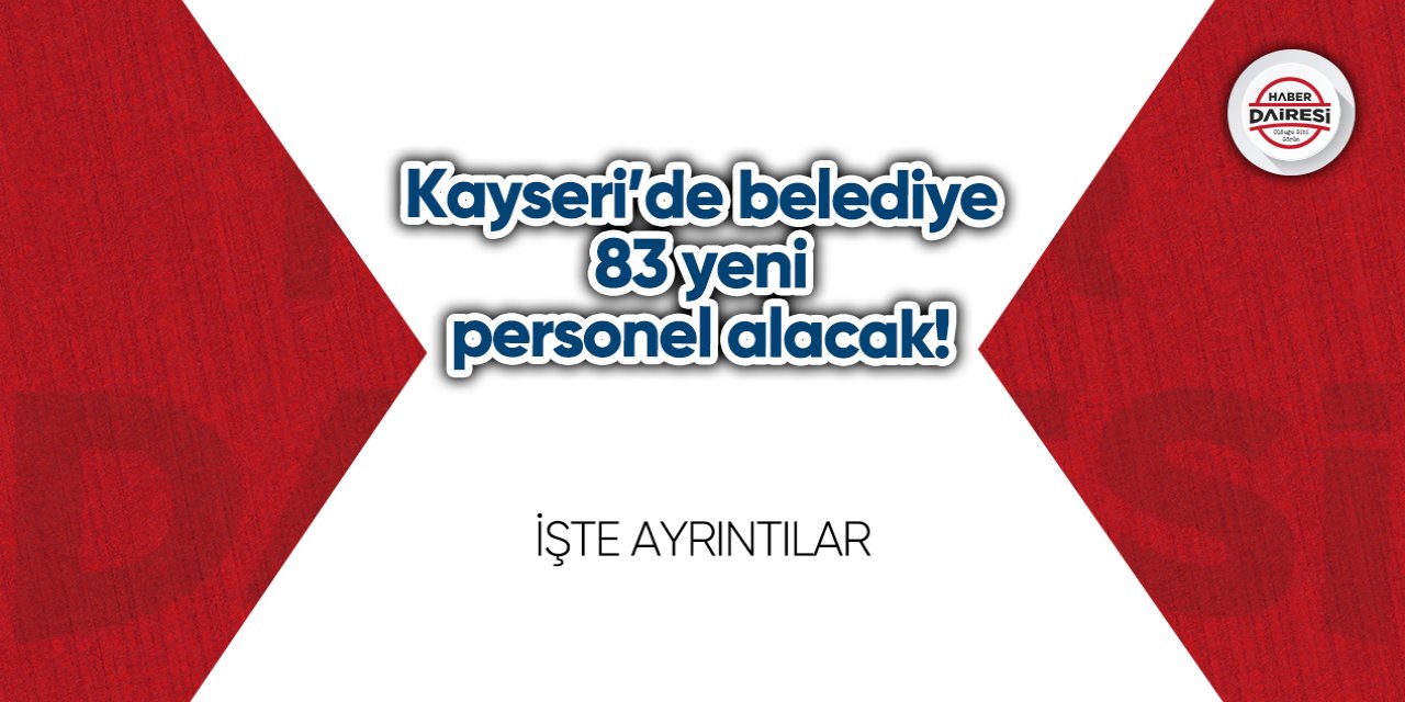 Kayseri Develi Belediyesi personel alımı 2023