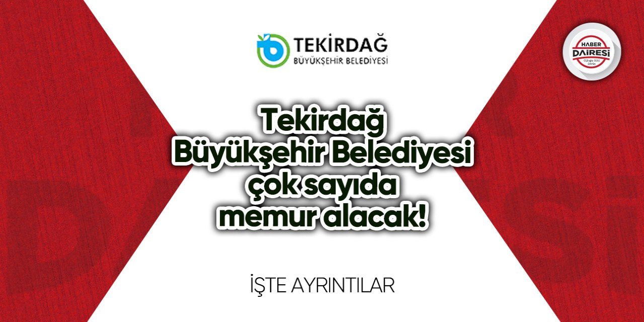 Tekirdağ Büyükşehir Belediyesi memur alımı 2023