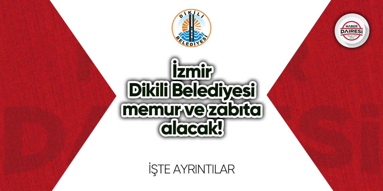 İzmir Dikili Belediyesi memur alımı 2023