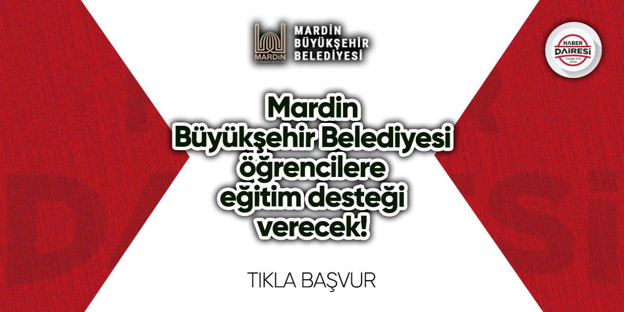 Mardin Büyükşehir Belediyesi eğitim desteği başvurusu 2023