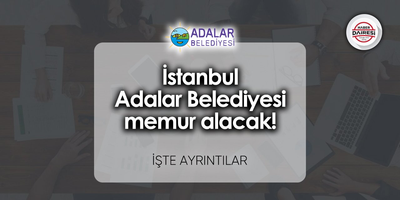 İstanbul Adalar Belediyesi memur alımı 2023