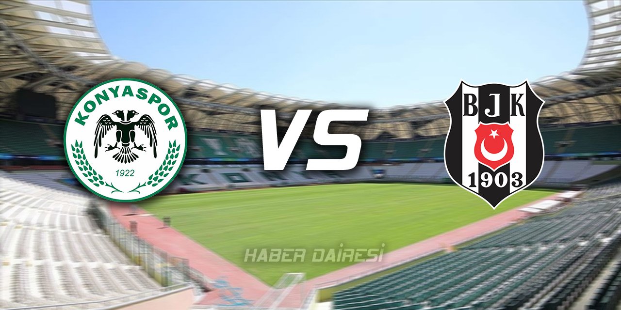 Konyaspor’un konuğu Beşiktaş