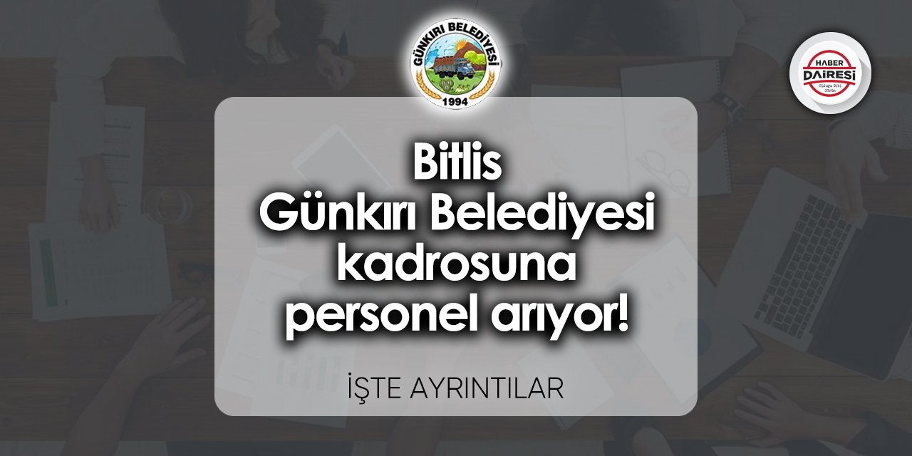 Bitlis Günkırı Belediyesi personel alımı 2023