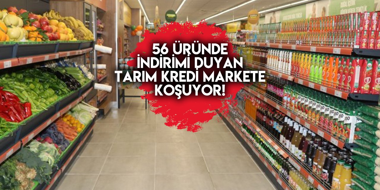56 üründe indirimi duyan Tarım Kredi Markete koşuyor!