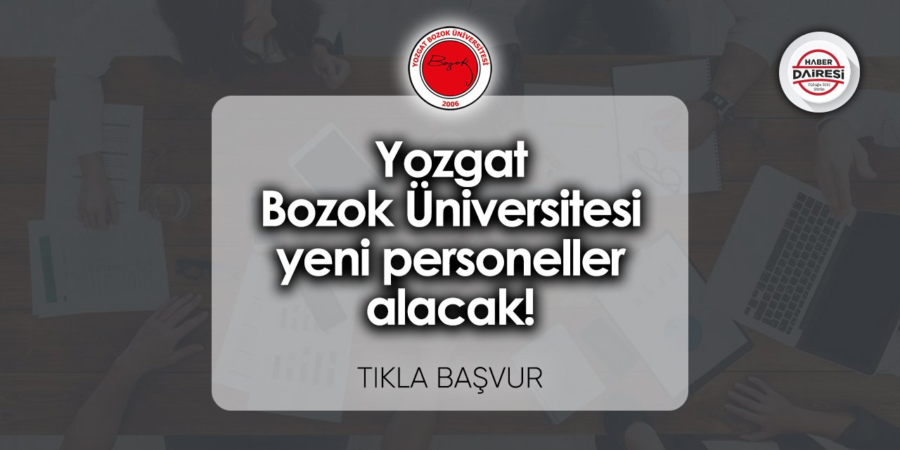 Yozgat Bozok Üniversitesi personel alımı 2023 TIKLA BAŞVUR