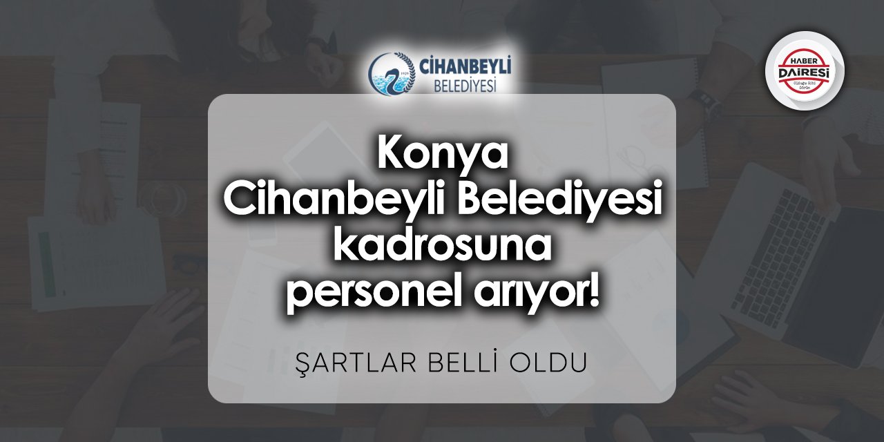 Konya Cihanbeyli Belediyesi personel alımı 2023