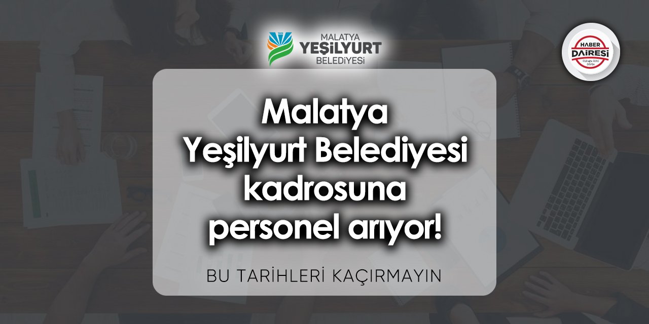 Malatya Yeşilyurt Belediyesi personel alımı 2023