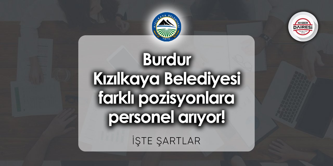 Burdur Kızılkaya Belediyesi personel alımı 2023