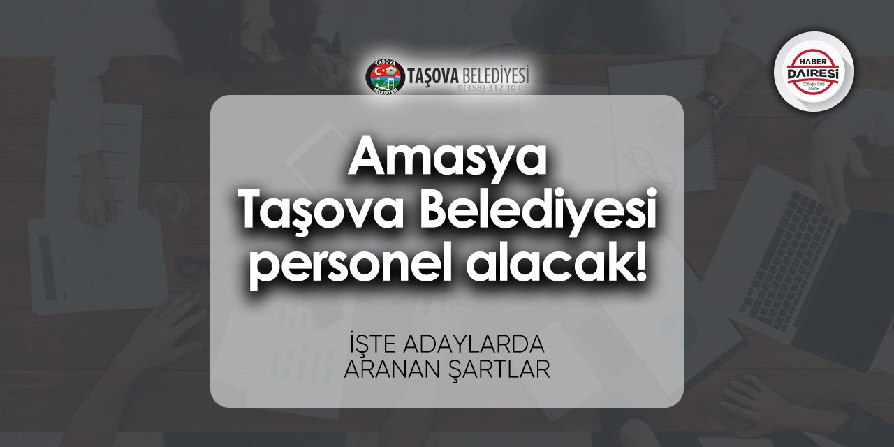 Amasya Taşova Belediyesi personel alımı 2023