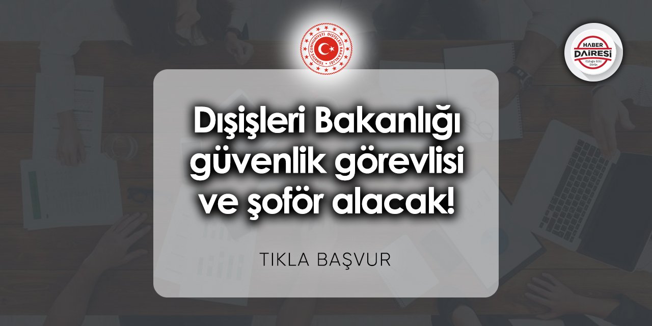 Dışişleri Bakanlığı personel alımı 2023