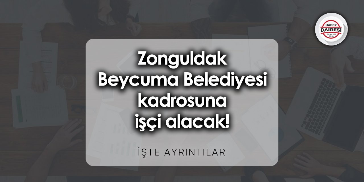 Zonguldak Beycuma Belediyesi personel alımı 2023