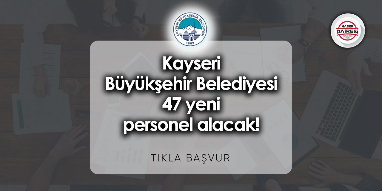 Kayseri Büyükşehir Belediyesi iş ilanları 2023