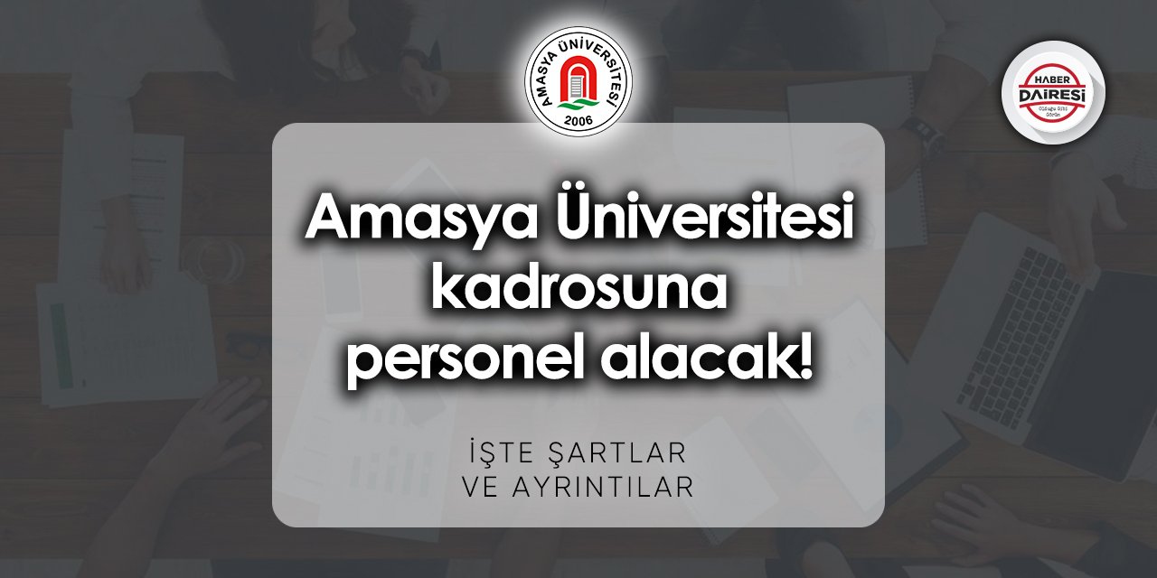 Amasya Üniversitesi personel alımı 2023