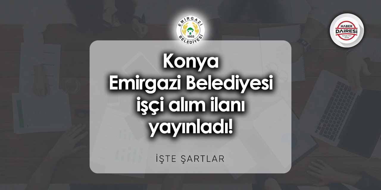 Konya Emirgazi Belediyesi personel alımı 2023