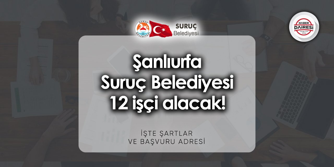 Şanlıurfa Suruç Belediyesi işçi alımı 2023