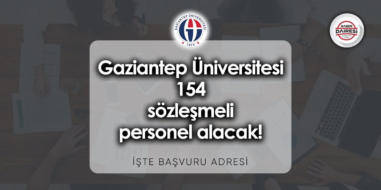 Gaziantep Üniversitesi sözleşmeli personel alımı 2023