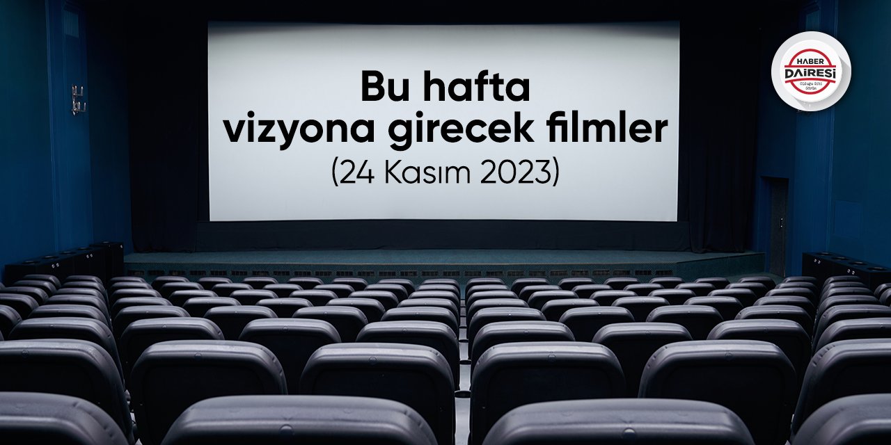 Bu hafta vizyona girecek filmler (1 Aralık 2023)