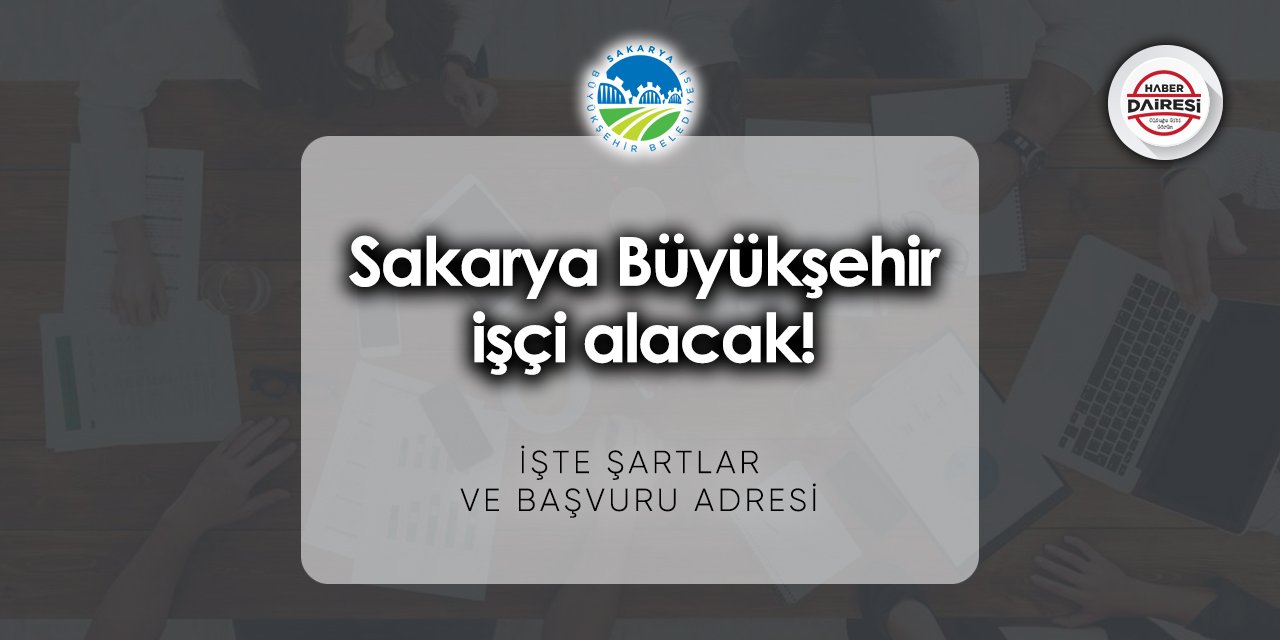 Sakarya Büyükşehir Belediyesi iş ilanları 2023