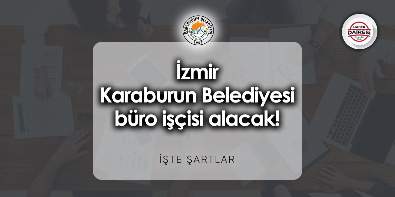 İzmir Karaburun Belediyesi iş ilanları 2023