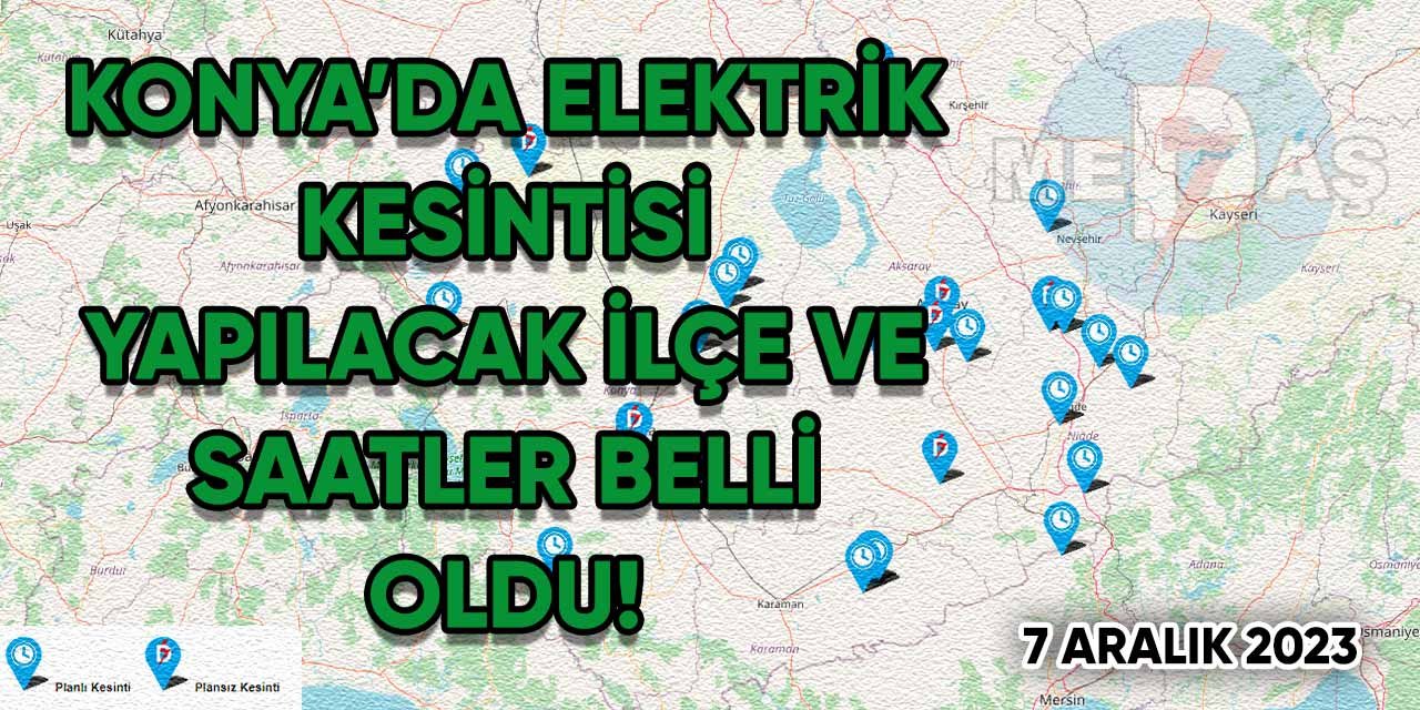 Konya’da elektrik kesintisi yapılacak ilçe ve saatler belli oldu!