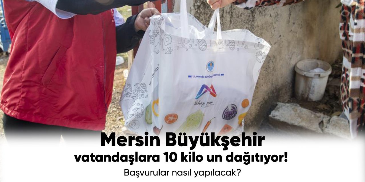 Mersin Büyükşehir Belediyesi un yardımı başvurusu 2023 - 2024