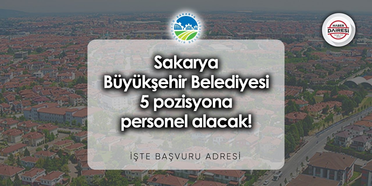 SASAY Sakarya Büyükşehir Belediyesi personel alımı 2023 | TIKLA BAŞVUR