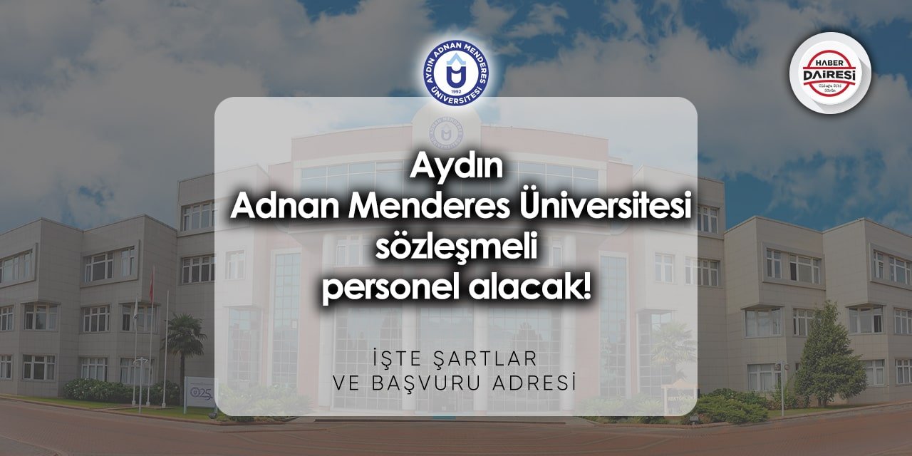 Aydın Adnan Menderes Üniversitesi personel alımı | Başvurular başladı