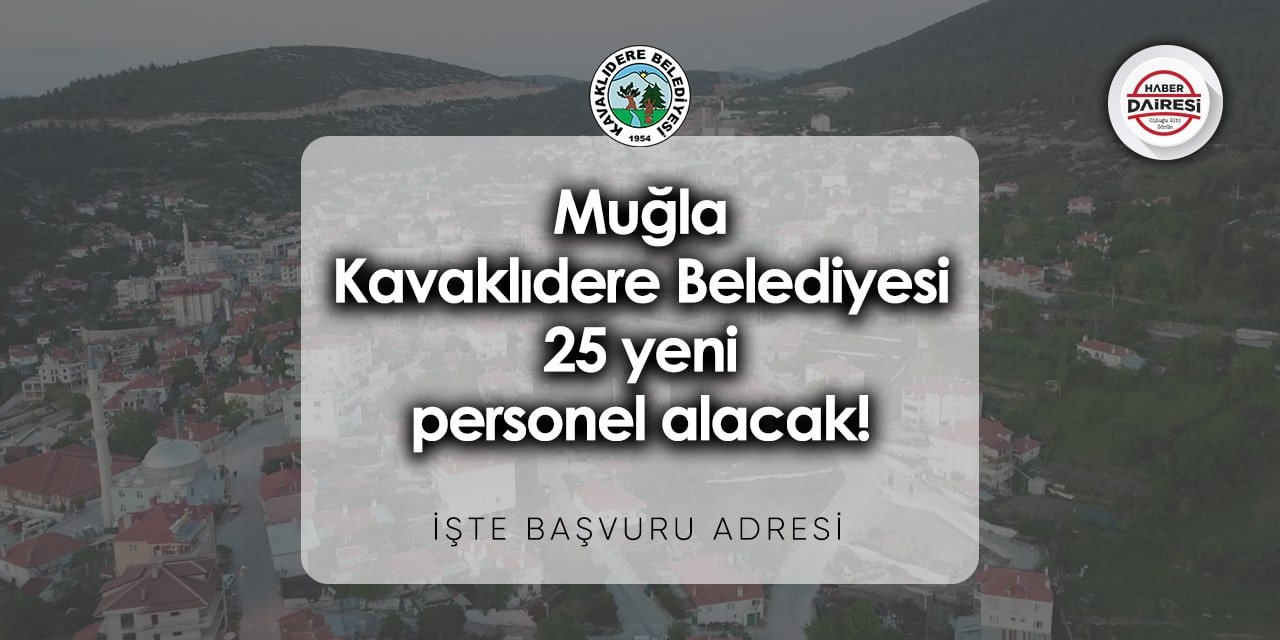 Muğla Kavaklıdere Belediyesi iş ilanları 2023 - 2024 | Başvurular başladı