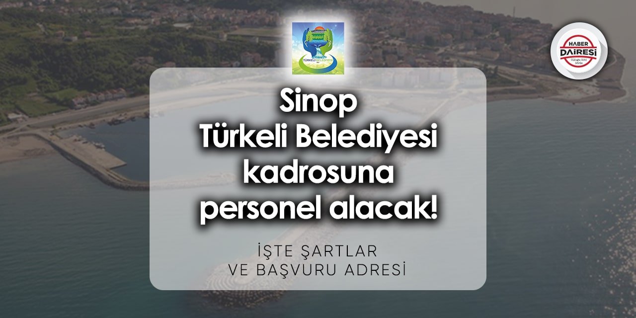 Sinop Türkeli Belediyesi personel alımı 2023