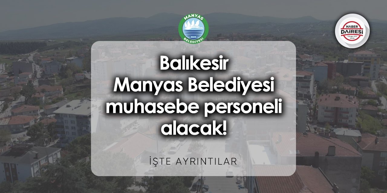 Balıkesir Manyas Belediyesi personel alımı 2023 - 2024