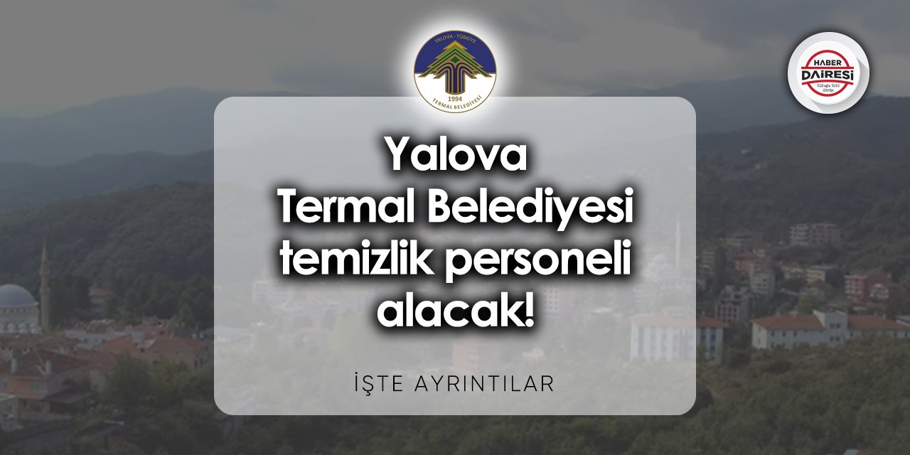 Yalova Termal Belediyesi iş ilanları 2023 - 2024