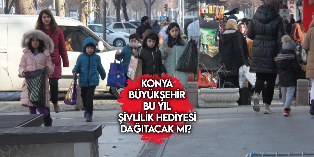 Konya Büyükşehir şivlilik hediyesi başvurusu 2024 | Şivlilik ne zaman?