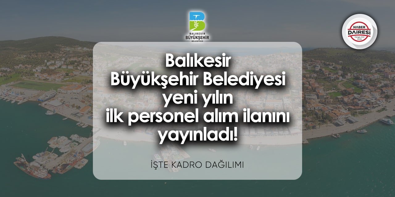 Balıkesir Büyükşehir Belediyesi personel alımı 2024