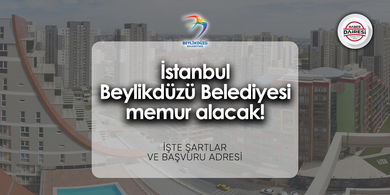 İstanbul Beylikdüzü Belediyesi memur alımı 2024