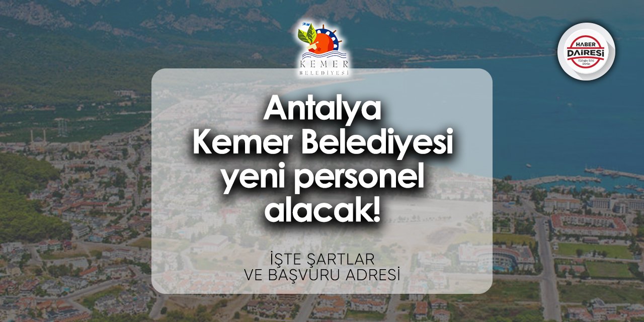 Antalya Kemer Belediyesi personel alımı 2024