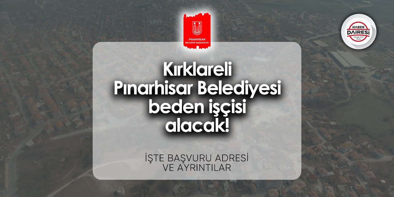 Kırklareli Pınarhisar Belediyesi personel alımı 2024