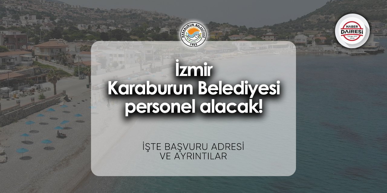 İzmir Karaburun Belediyesi personel alımı 2024