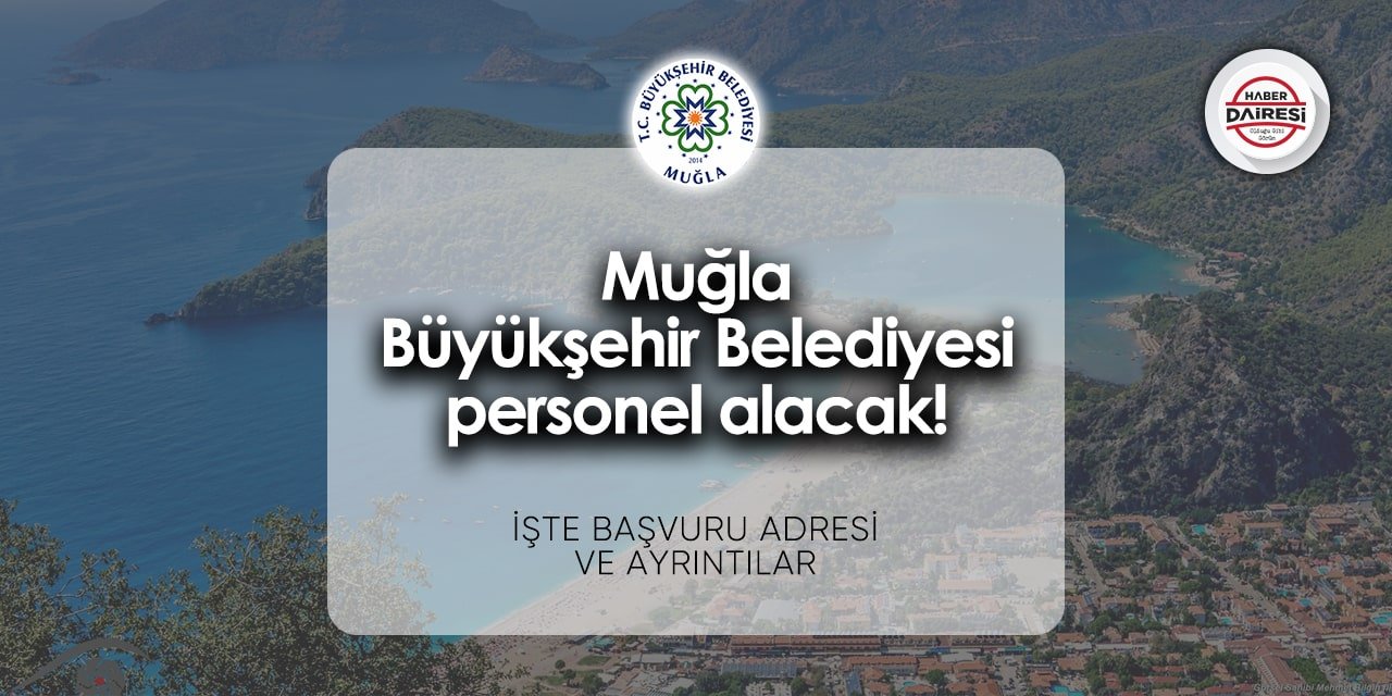 Muğla Büyükşehir Belediyesi personel alımı 2024