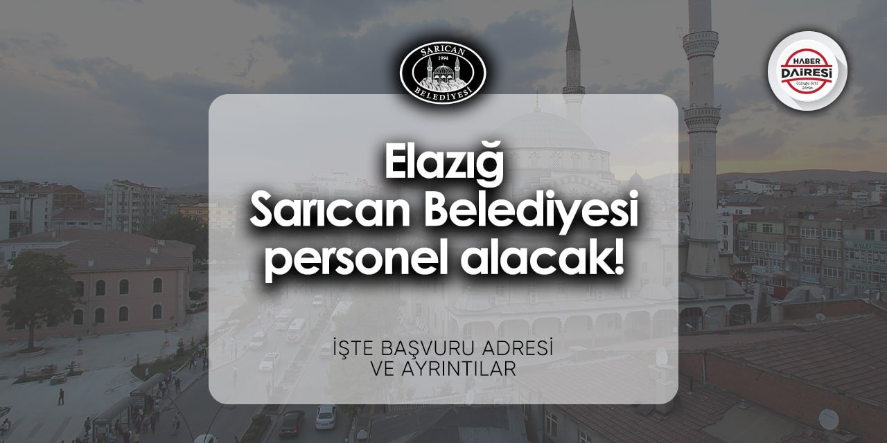 Elazığ Sarıcan Belediyesi personel alımı 2024