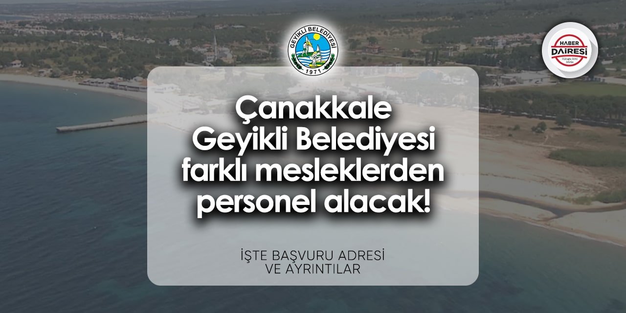 Çanakkale Geyikli Belediyesi personel alımı 2024