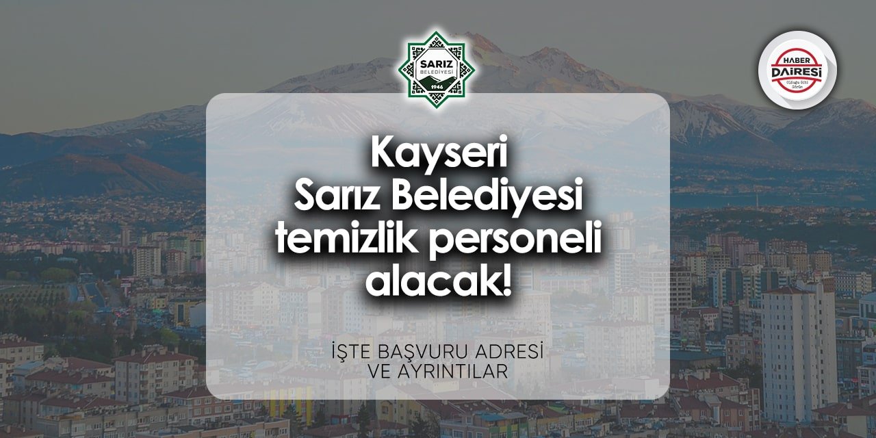 Kayseri Sarız Belediyesi personel alımı 2024 | Başvurular başladı!