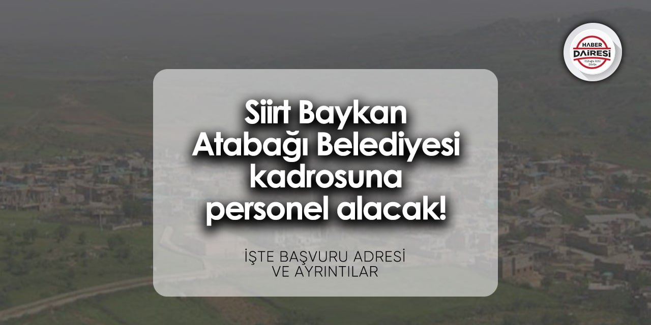 Siirt Baykan Atabağı Belediyesi personel alımı 2024