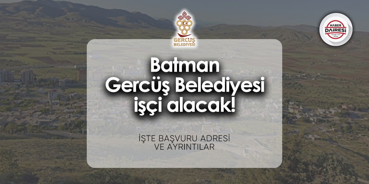 Batman Gercüş Belediyesi personel alımı 2024