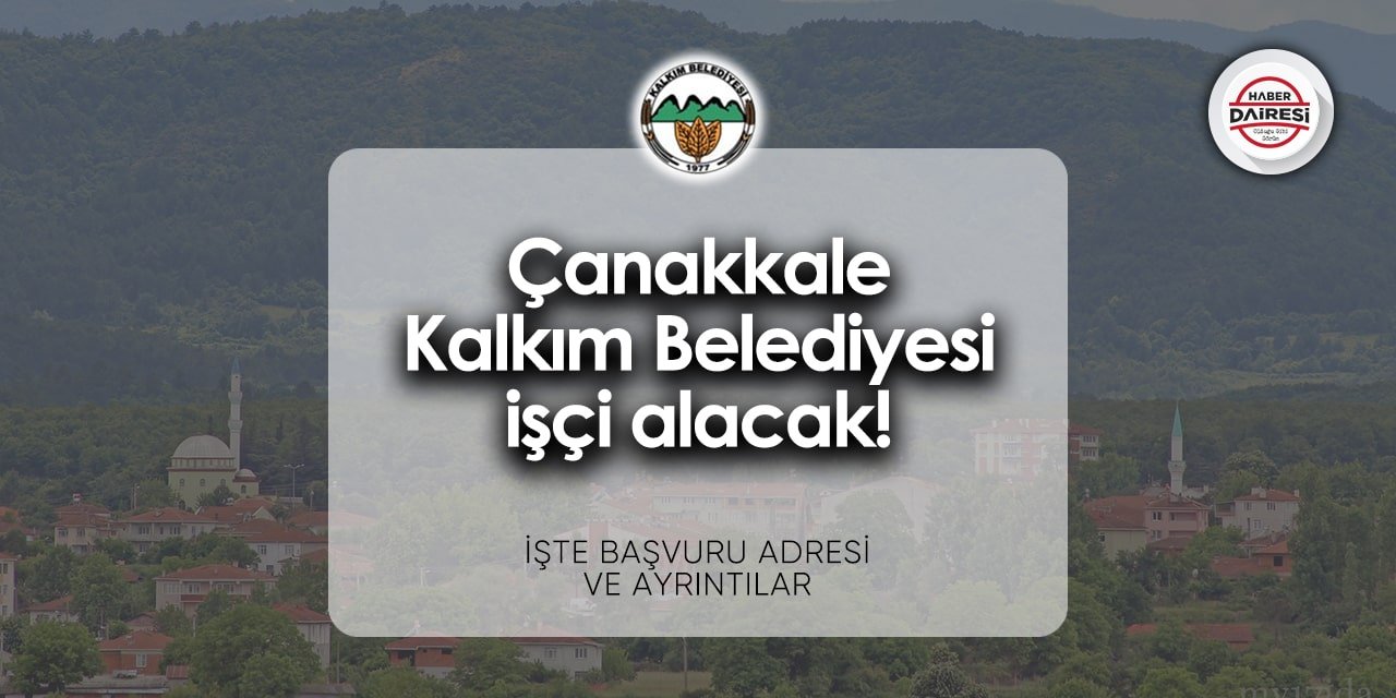 Çanakkale Kalkım Belediyesi personel alımı 2024