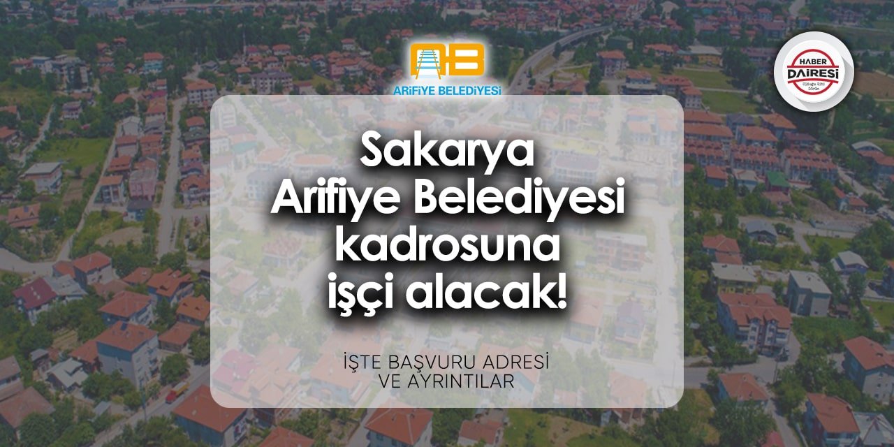 Sakarya Arifiye Belediyesi personel alımı 2024 | Başvurular başladı