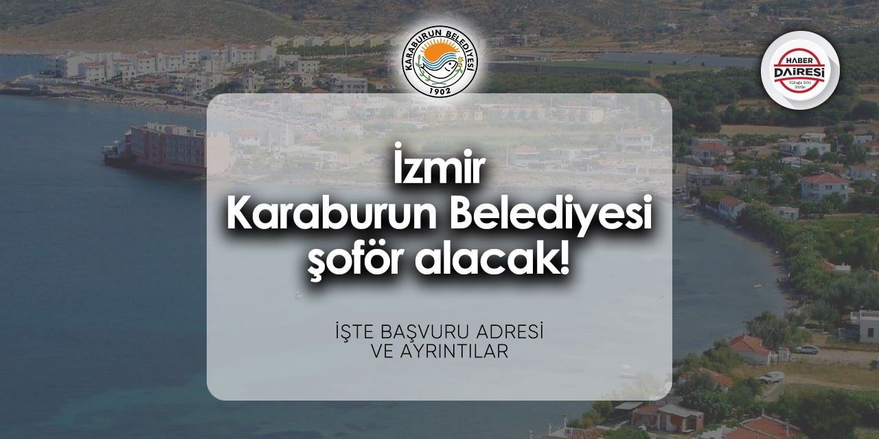 İzmir Karaburun Belediyesi personel alımı 2024 | İşte başvuru adresi